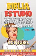Clase Bíblica para Adultos y Jóvenes: Guía Principiantes: Ezequiel
