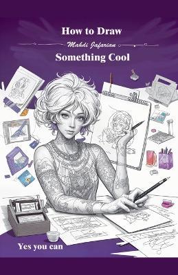 Draw something cool - Mahdi Jafarian - cover