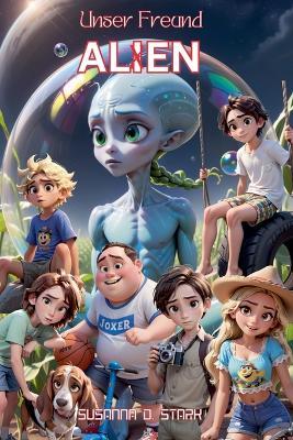 Unser Freund Alien - Susanna D Stark - cover