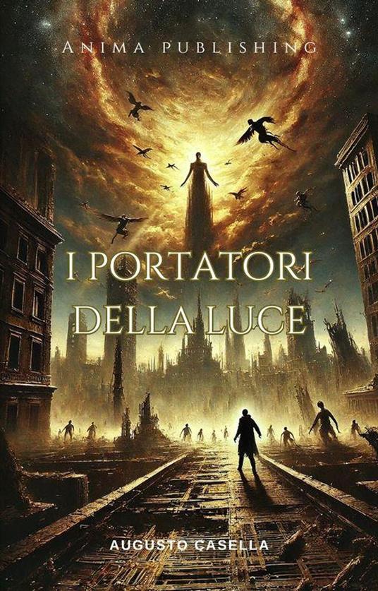 I Portatori della Luce - Augusto Casella - ebook