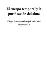 El cuerpo temporal y la purificación del alma