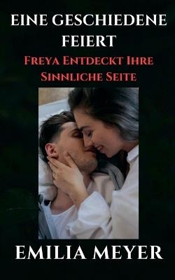 Eine Geschiedene Feiert - Emilia Meyer - cover