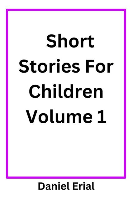 Short Stories For Children - Daniel Erial - ebook