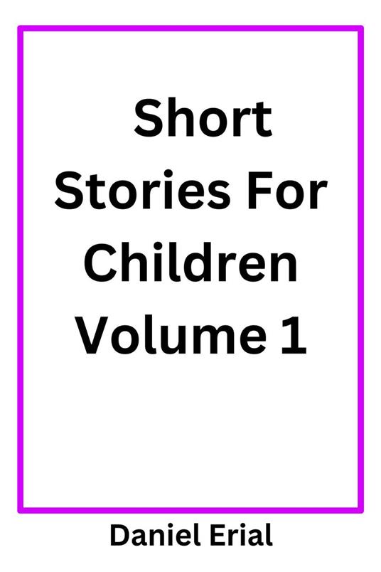 Short Stories For Children - Daniel Erial - ebook