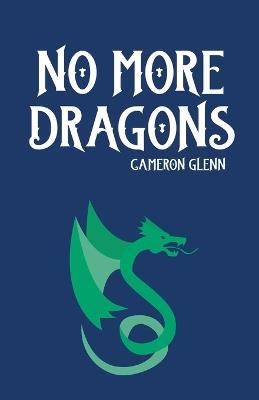 No More Dragons - Cameron Glenn - cover