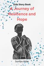 A Journey of Resilience and Hope