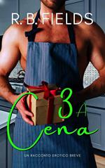 3 A Cena: Un Racconto Erotico Breve