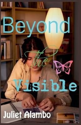 Beyond The Visible - Juliet Alambo - cover