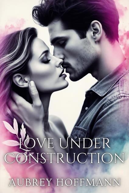 Love Under Construction