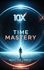 10X Time Mastery