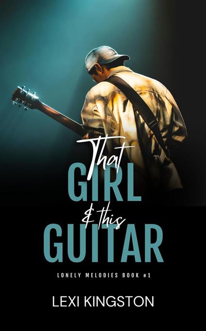 That Girl & This Guitar - Lexi Kingston - ebook