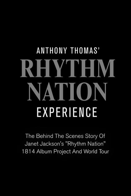 Anthony Thomas' "Rhythm Nation " Experience