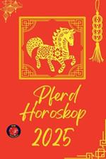 Pferd Horoskop 2025