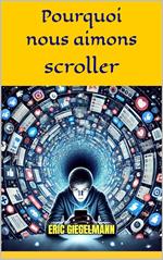 Pourquoi nous aimons scroller