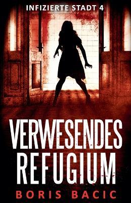 Verwesendes Refugium - Boris Bacic - cover