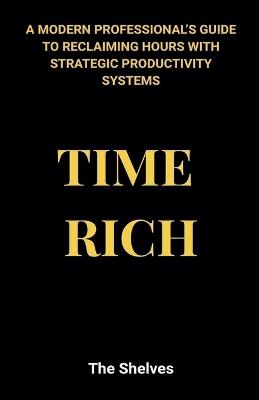 Time Rich - The Shelves - cover