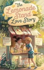 The Lemonade Stand Love Story