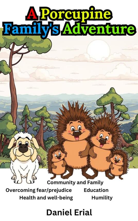 A Porcupine Family's Adventure - Daniel Erial - ebook