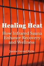 The Healing Heat: How Infrared Saunas Enhance Recovery and Wellness