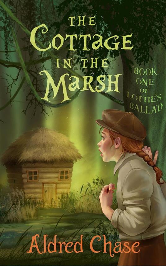 The Cottage in the Marsh - Aldred Chase - ebook