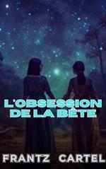 L'obsession de la bête