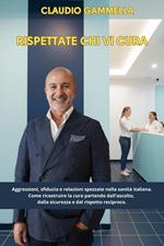 “Rispettate Chi Vi Cura”