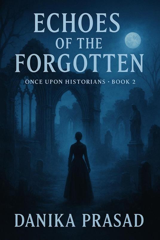 Echoes of the Forgotten