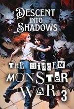 Descent Into Shadows
