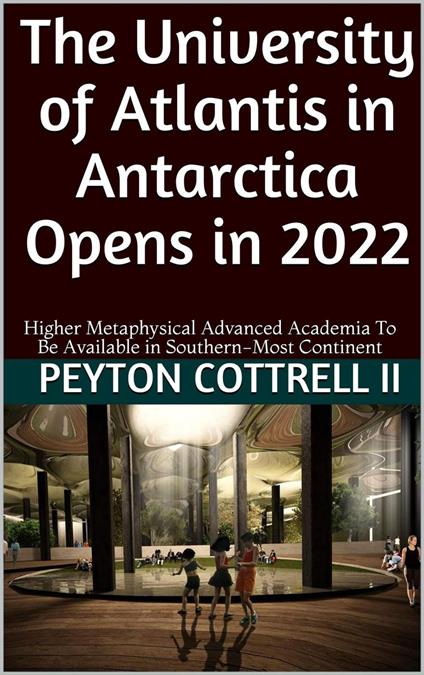 The University of Atlantis in Antarctica Opens in 2022