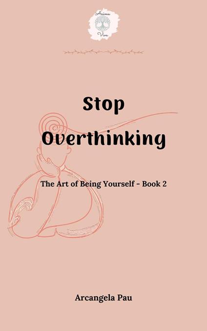 Stop Overthinking