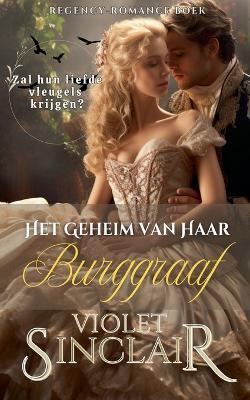 Het Geheim van Haar Burggraaf - Violet Sinclair - cover