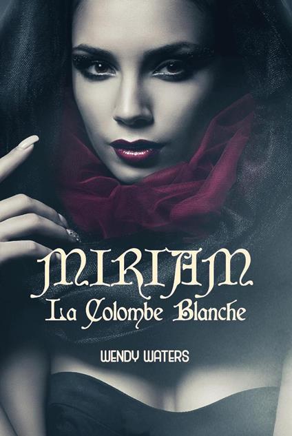 Miriam: La Colombe Blanche