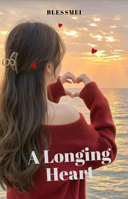 A Longing Heart - Blessmei - ebook