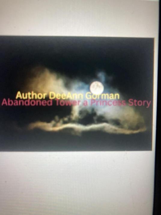 The Abandon Tower, A Princess Story