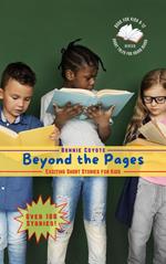 Beyond the Pages: Exciting Short Stories for Kids: Mystery, Science Fiction, Animals, and More!