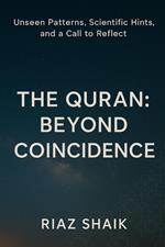 The Quran: Beyond Coincidence