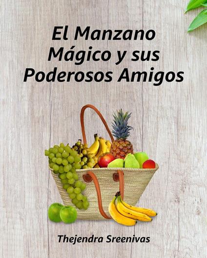 El Manzano Mágico y sus Poderosos Amigos