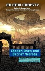 Chosen Ones and Secret Worlds: Join young heroes on their quest to save magical realms and uncover hidden mysteries
