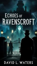 Echoes of Ravenscroft