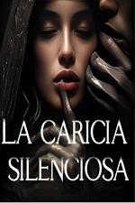 La caricia silenciosa