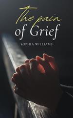 The Pain of Grief