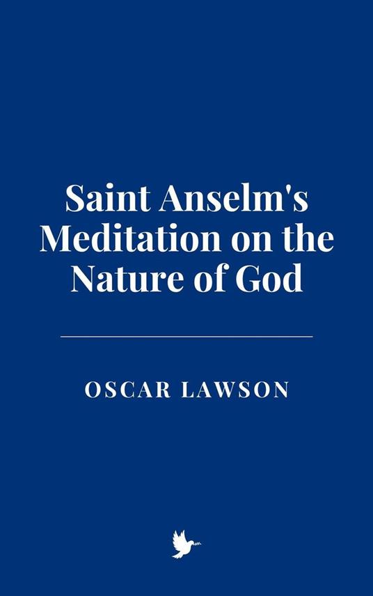 Saint Anselm's Meditation on the Nature of God