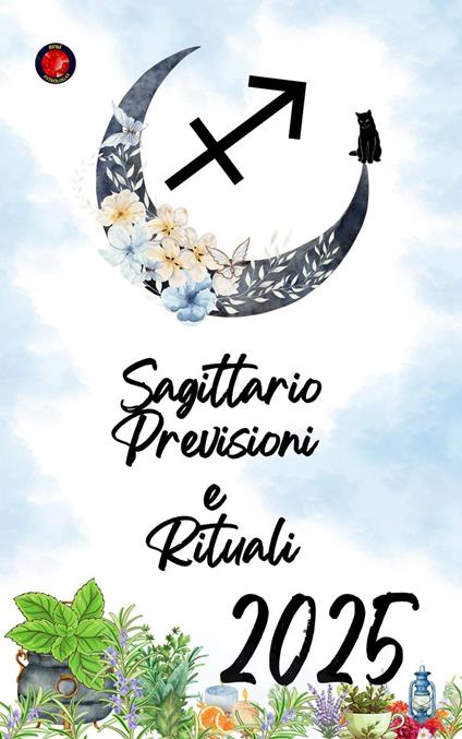 Sagittario Previsioni e Rituali 2025 - Alina Rubi - ebook
