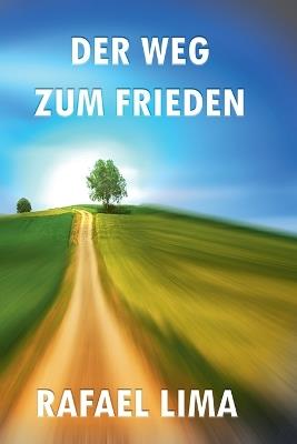 Der Weg zum Frieden - Rafael Lima - cover