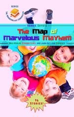 The Map of Marvelous Mayhem: Wild Worlds, Strange Clues, and Laugh-Out-Loud Surprises