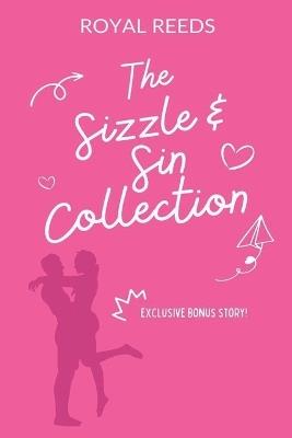 The Sizzle & Sin Collection - Royal Reeds - cover