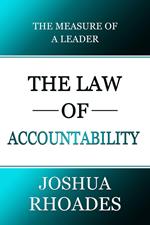 The Law of Accountability The Measure Of A Leader