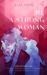 Be A Strong Woman