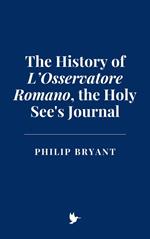 The History of L’Osservatore Romano, the Holy See's Journal