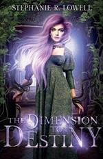The Dimension to Destiny